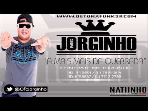 MC Jorginho - A Mais Mais Da Quebrada - (Video Oficial) Lançamento 2013