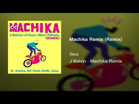 J. Balvin, G-Eazy, Sfera Ebbasta - Machika Remix (Remix)