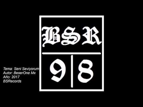 SENI SEVIYORUM ( Previo ) // BeserOne 98 // 2017