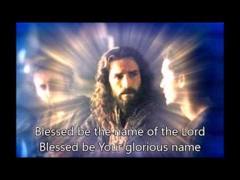 Blessed be the Name of the Lord video
