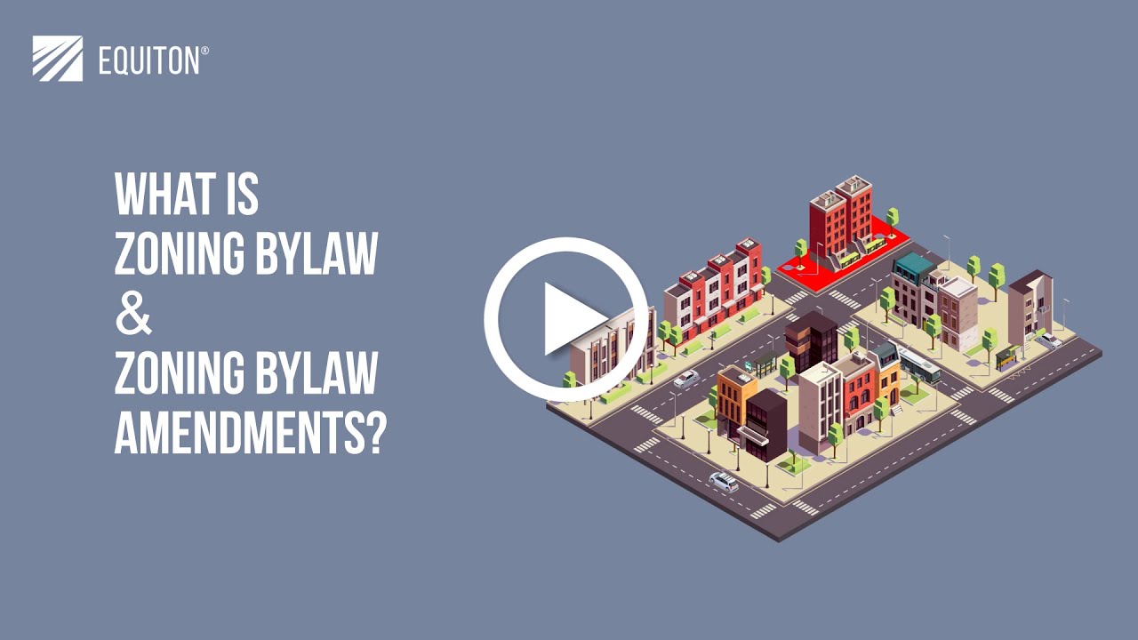 Financial and Real Estate Terminology: What is Zoning Bylaws and Zoning Bylaw Amendments?