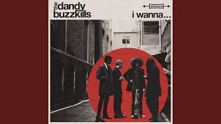 I Wanna... by The Dandy Buzzkills