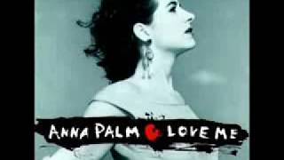 ANNA PALM - Love Me