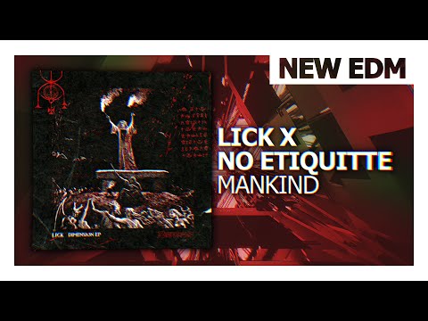 LICK x NO ETIQUITTE - MANKIND