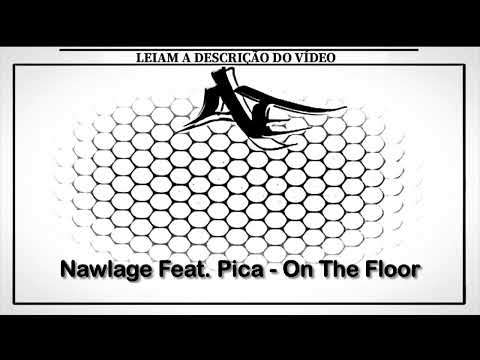 Nawlage Feat. Pica - On The Floor