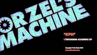 Orzels Machine - KPH (TrickMusic)