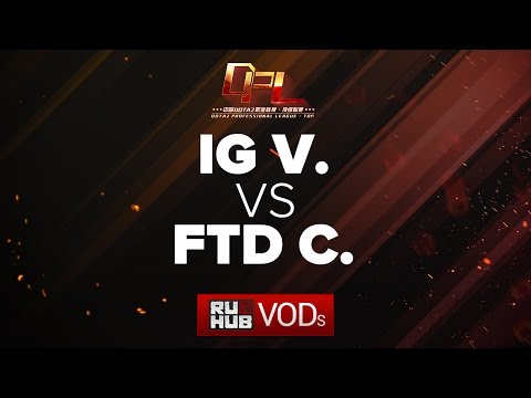 iG.V vs FTD.C, DPL Season 2, game 2