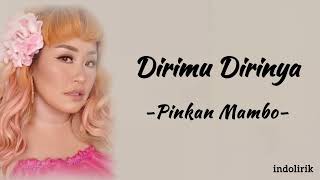 Download lagu Pinkan Mambo - Dirimu Dirinya | Lirik Lagu mp3