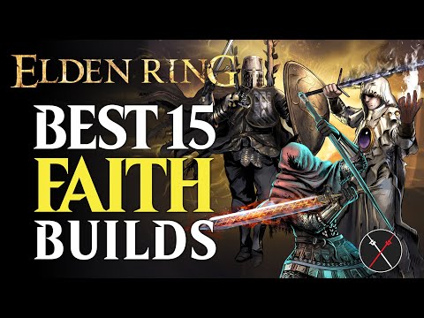 Elden Ring Best 15 Faith Builds - Early and Late Game