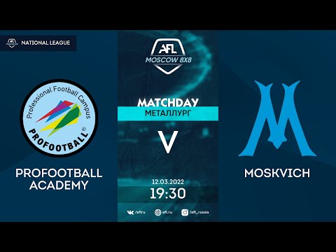 AFL22. Russia. National League. Day 1. ProFootball Academy - Moskvich