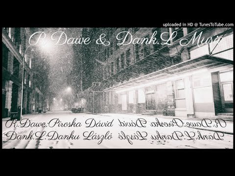 R.Dawe & Dank.L - World, Hold On