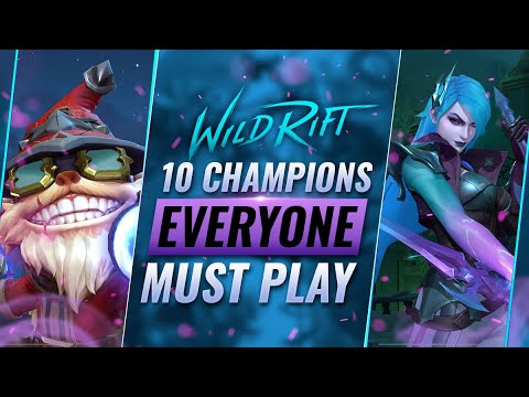 10 Champions EVERYONE Must Play in Wild Rift (LoL Mobile)