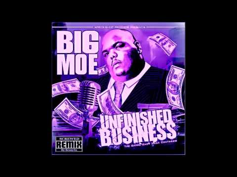Big Moe - Unfinished Business (Screwed)