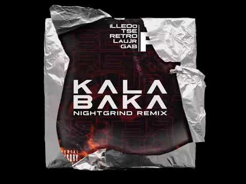 KALABAKA REMIX Illeoo ft Night Grind,Lau Jr,Tse,Gab,Retro