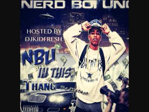 Nerd Boi Uno (NBU) - I Go Like A MutherFuccer  Prod. By AllStars