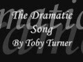 Toby Turner: The Dramatic Song Lyrics 