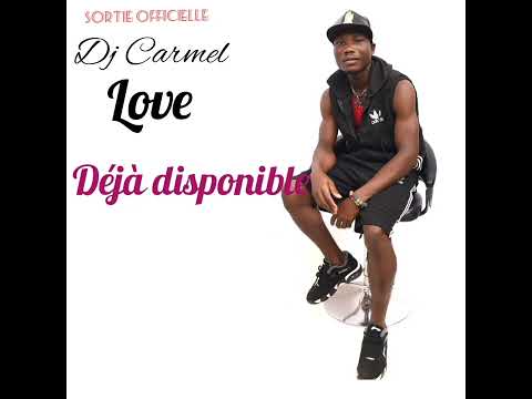 DJ carmel Love (audio officiel)
