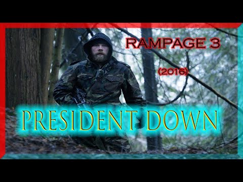 (2016) RAMPAGE 3 : President Down  [Full] [HD]