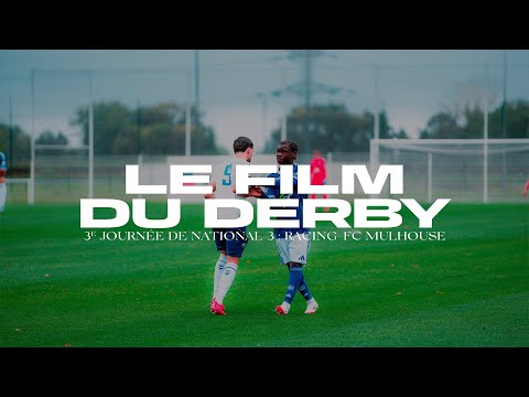 Racing-Mulhouse (N3): the Derby film 🎬
