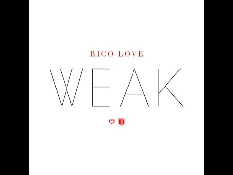 Rico Love - Weak