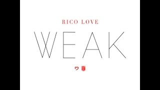 Rico Love - Weak