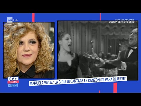 Manuela Villa: "Per mio padre provo orgoglio e ammirazione" - Oggi è un altro giorno 17/01/2022