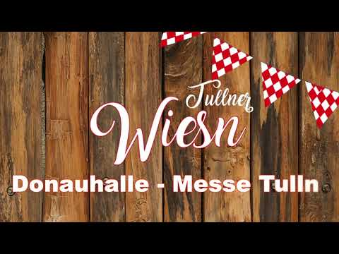 2. Tullner Wiesn @ Messe Tulln 27.& 28. Mai 2022