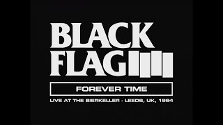 Black Flag - Forever Time (Live, Leeds, UK, 1984)