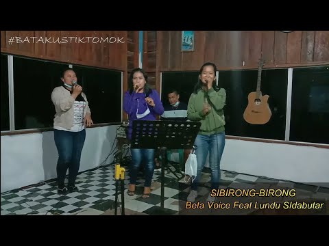 SIBIRONG-BIRONG || BETA VOICE feat Lundu Sidabutar || Batakustik Tomok