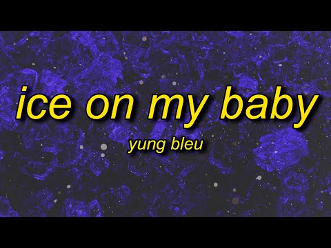 Yung Bleu - Ice On My Baby (sped up/tiktok version) Lyrics | i just put some ice on my baby