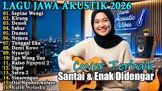 Download lagu Sepine Wengi, Kirang, Denok - Lagu Jawa Akustik 2026 🎸 Cover Terbaik Santai & Enak Didengar mp3