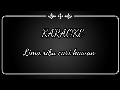 KARAOKE - Lima ribu cari kawan