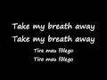 love song-Take My Breath Away - inglês e português ...