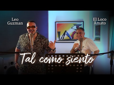 El Loco Amato ft Leo Guzman - Tal como siento