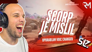 SKORP JE MISLIV DA UPORABLJAM VOIC CHANGER+VES V NOVI SEZONI