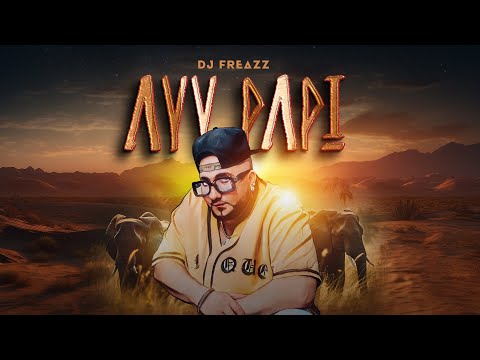 Dj Freazz - Ayy Papi (Official Teaser) | 2024 | Dance