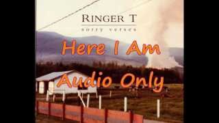 Here I Am By Ringer T