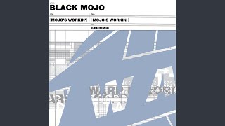 Mojo's Workin'