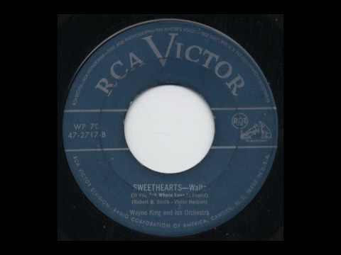 Wayne King - Sweethearts (Waltz)