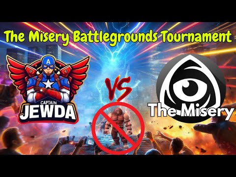 LIVE | The Misery Battlegrounds Tournament | Finals | Captain Jewda vs The Misery
