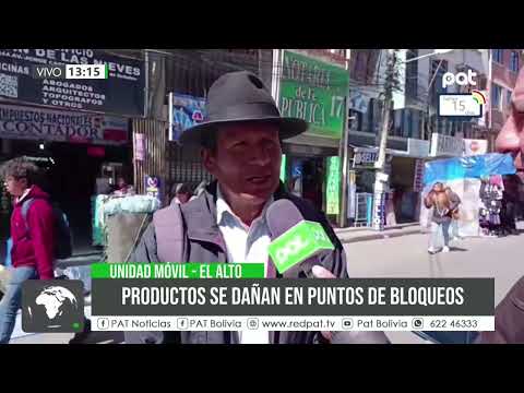 Bloqueos en La Paz: Productos se pudren y se disparan los precios