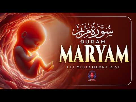 Surah Maryam سورة مريم | Full Heart-Touching Recitation | Cure Your Pain & Anxiety | Holy Reciters