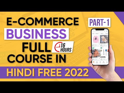 Ecommerce Business for Beginners Full Course in Hindi | Ecommerce Marketing Course Ecommerce Part1