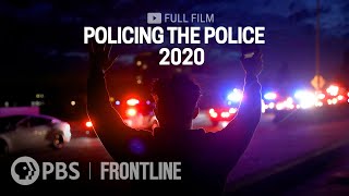 Policing the Police 2020 (full film) | FRONTLINE
