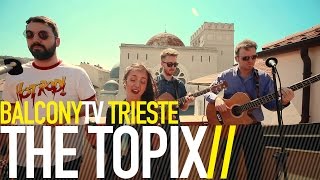 THE TOPIX - A GOOD ADVICE (BalconyTV)