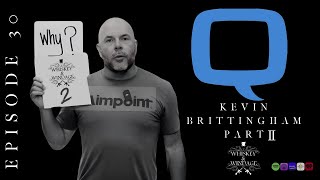 Kevin Brittingham | Q LLC (PART II)