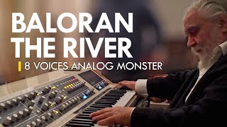 Video thumbnail for BALORAN THE RIVER. 8 voices analog synth monster... at home! by CO5MA