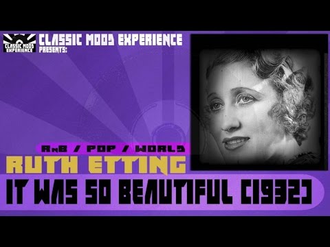 Ruth Etting - It Was So Beautiful (1932)