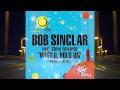 Bob Sinclar feat. Steve Edwards - World, Hold On ...