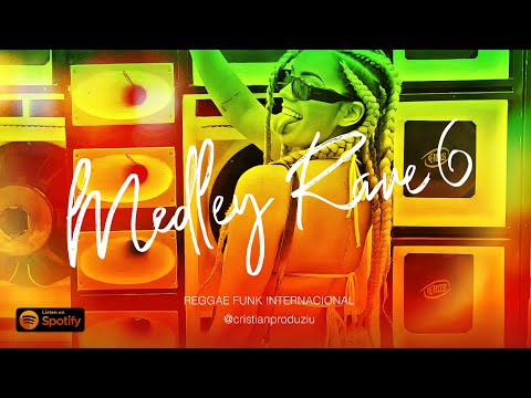 MEDLEY "REGGAE RAVE 6" [REGGAE FUNK INTERNACIONAL] CRISTIAN PRODUZIU 2023
